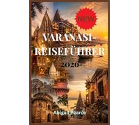 VARANASI-REISEFÜHRER 2026