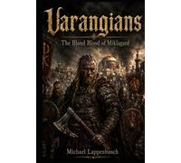 Varangians - The Blond Blood of Miklagard