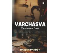 Varchasva: The Absolute Powe