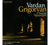 Vardan Grigoryan - In the Shadow of the Song