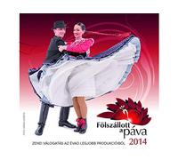 Varga Veronika - VALOGATAS - Folszallott a pava (1 CD) / Fölszállott a páva 2014 - Zenei válogatás az évad legjobb produkcióiból CD / Hungarian Folk Music for for Folk Dancing / népzene - néptánc