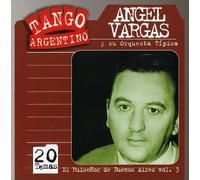 Vargas, Angel - El Ruisenor de Buenos Aires 3