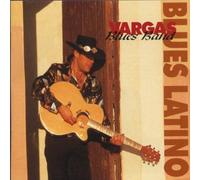 Vargas Blues Band - Blues Latino