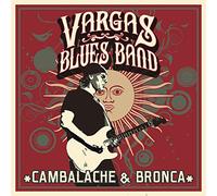 VARGAS BLUES BAND Cambalache & Bronca (CD)