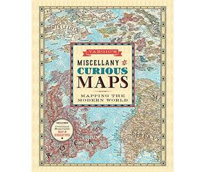 Vargic's Miscellany of Curious Maps: Mapping the Modern World