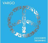 Vargo - Goodbye Is A New Beginning