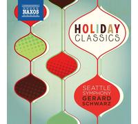 Seattle So:Gerard Schwarz - VAR:HOLIDAY CLASSICS
