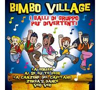 Vari-Bimbo Village - Bimbo Village (I Balli Di Grupo Piu' Divertenti)
