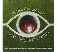 Vari-Da Noi Calciato - Da Noi Calciatori Un Occhio Di Soli