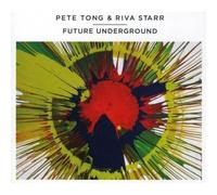 Various Artists - Pete Tong And Riva Starr - Future Underground