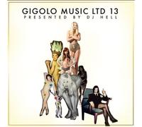 Vari-Gigolo Music Ltd 13 - Gigolo Music Ltd: Presented By DJ Hell