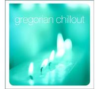 Vari-Gregorian Chill - Gregorian Chillout