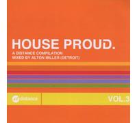 Vari-House Proud. 3 - House Proud Vol. 3 (Mixed By Alton Miller - Detroit)