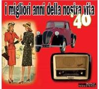 Vari-I Migliori Anni - I Migliori Anni 40 Della Nostra Vit