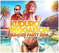 Vari-Kuduro Reggaeton Summer Party 2016 - Kuduro Reggaeton Summer Party 2016