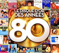 Vari-Le Disque D'or Des Annees '80 - Le Disque D'or Des Annees '80