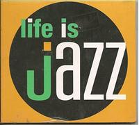 Vari-Life Is Jazz - Life Is Jazz