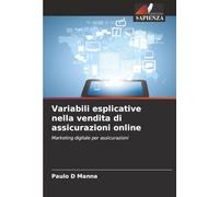 Variabili esplicative nella vendita di assicurazioni online: Marketing digitale per assicurazioni