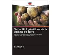 Variabilité génétique de la pomme de terre: Évaluation, variabilité, corrélation et analyse des chemins dans la pomme de terre