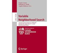 Variable Neighborhood Search: 11th International Conference, ICVNS 2025, Montreal, QC, Canada, May 12-14, 2025, Revised Selected Papers: 16256 (Lecture Notes in Computer Science, 16256)