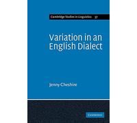 Variation in an English Dialect: A Sociolinguistic Study: 37 (Cambridge Studies in Linguistics, Series Number 37)
