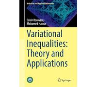 Variational Inequalities: Theory and Applications (Industrial and Applied Mathematics)