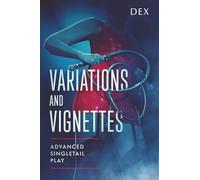 Variations and Vignettes: Advanced Singletail Play