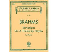 Variations on a Theme by Haydn: Schirmer Library of Classics Volume 1662 Piano Solo (Schirmer's Library of Musical Classics)
