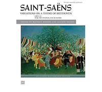 Variations on a Theme of Beethoven, Op. 35: For Two Pianos, Four Hands (Alfred Masterwork Library)