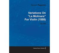 Variations On "La Molinara" By Niccolo Paganini For Violin (1888) Op.108