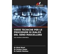 Varie Tecniche Per Le Procedure Di Rialzo del Seno Mascellare: Una revisione sistematica