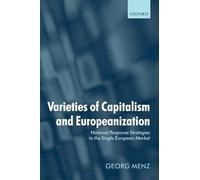 Varieties of Capitalism and Europeanization: National Response Strategies to the Single European Market