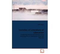 Varieties of Literature of Liberation: Combating Internal and External Forces Inhibiting Africa's Realization of Her Full Potential