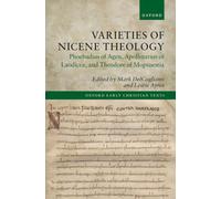 Varieties of Nicene Theology : Phoebadius of Agen, Apollinarius of Laodicea, and Theodore of Mopsuestia