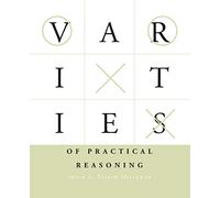 Varieties of Practical Reasoning
