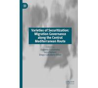 Varieties of Securitization: Migration Governance along the Central Mediterranean Route