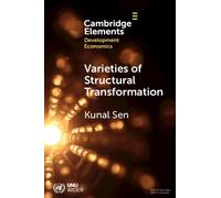 Varieties of Structural Transformation : Patterns, Determinants, and Consequences