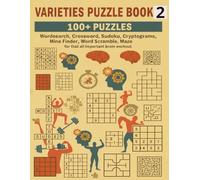 VARIETIES PUZZLE BOOK 2: 100+ Puzzles: Wordsearch, Crossword, Sudoku, Cryptograms, Mine Finder, Word Scramble and Maze for that all important brain workout. (Terry's Brain Teasers)