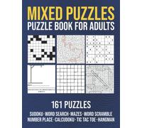Variety Activity Puzzle Book for Adults: Word Search, Sudoku, Word Scramble, Number Place, CalcuDoku, Mazes, Tic Tac Toe, Hangman