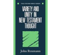 Variety And Unity In New Testament Thought (Oxford Bible) (Oxford Bible Series)