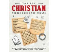 Variety Christian Puzzle Books for Adults: Bible Verses Cryptograms, Bible Scramble, and Bible Word Search Large Print (Bible Puzzle Books for Adults)