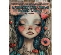 Variety Coloring Book, Vol. 5: 165 Illustrations Featuring Various Woman and Men Portraits, Cute Animals, Peaceful Landscapes, and many more, For Relaxation and Mindfulness (Variety Coloring Books)