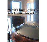 Variety from Diversity - From the roots of brewing beer