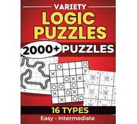 Variety Logic Puzzles: 2000+ Grid-Based Logic Challenges - 16 Unique Puzzle Types for Adults - Easy to Intermediate - Large 8.5×11 - Online Solutions