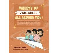 Variety of Variables all around you!: Teach your kids coding fundamentals without screens - through a bedtime story filled with everyday examples, ... world.: 2 (Screen Free Coding for kids)