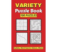 Variety Puzzle Book: 100 Sudoku, Word Search, Maze & Kakuro Puzzles with Solutions | 155 pages, 6 x 9 inches