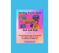 Variety Puzzle Book: 1980s: Rad and Bad!