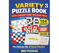 VARIETY PUZZLE BOOK 3: 8.5x11 inch | 104 puzzles to challenge your mind. Puzzles for Teens, Adults and Seniors: Jumble, Mazes, Word Search, Sudoku, and Crosswords and solutions