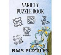 VARIETY PUZZLE BOOK, BMS PUZZLES: 8.5x11 inch | 291 puzzles to challenge your mind. Puzzles for Teens, Adults and Seniors: Wordsearch, Sudoku, Word ... Number Search and Crosswords and solutions