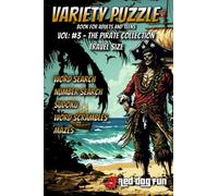 Variety puzzle book for adults: A collection of pirate themed word puzzles and more.: Pirate themed puzzles including word searches, number searches, sudoku, word scrambles and mazes.